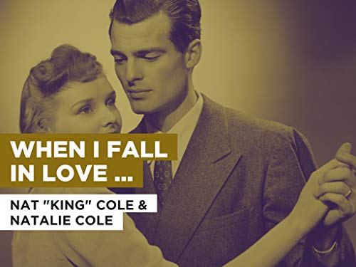 When I Fall In Love (Duet) al estilo de Nat "King" Cole & Natalie Cole
