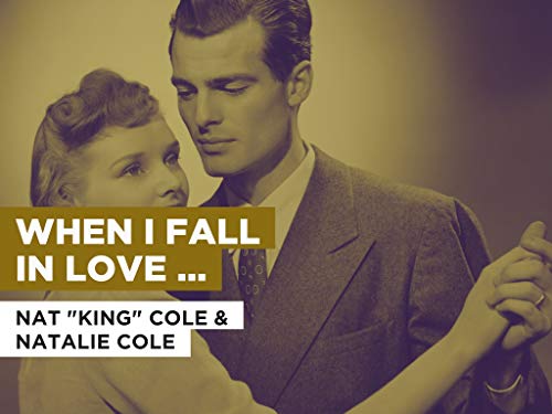 When I Fall In Love (Duet) al estilo de Nat "King" Cole & Natalie Cole