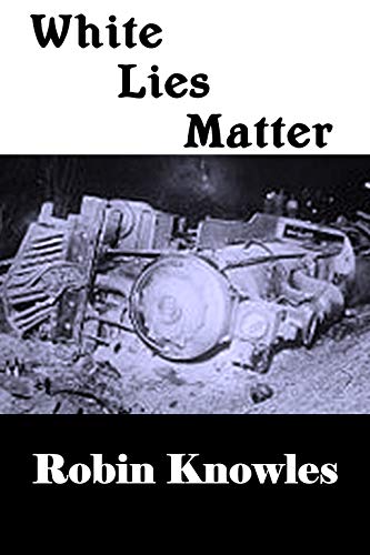 White Lies Matter (English Edition)