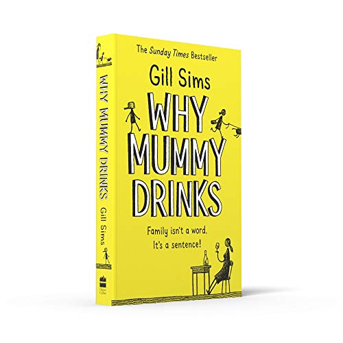 Why Mummy Drinks: The Sunday Times Number One Bestselling Author