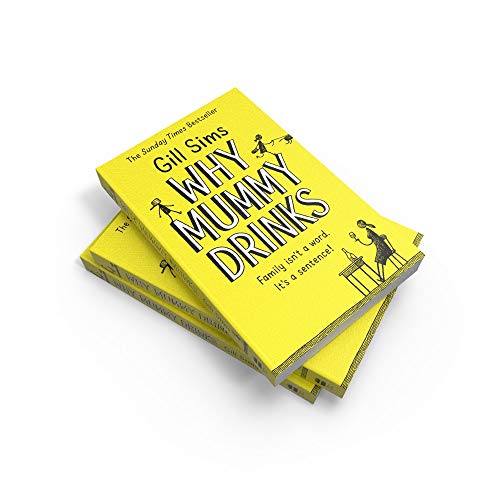 Why Mummy Drinks: The Sunday Times Number One Bestselling Author