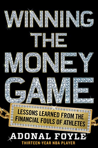 Winning the Money Game: Lessons Learned from the Financial Fouls of Pro Athletes (English Edition)