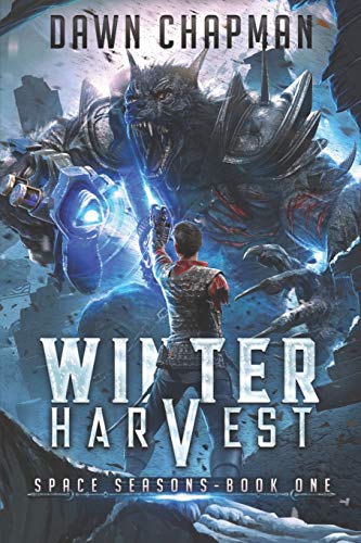 Winter Harvest: A LitRPG Sci-Fi Adventure: 1 (Space Seasons)