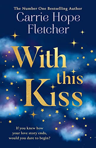 With This Kiss: the most romantic and magical new love story from the Number One Sunday Times bestselling author of On the Other Side coming 2022 (English Edition)