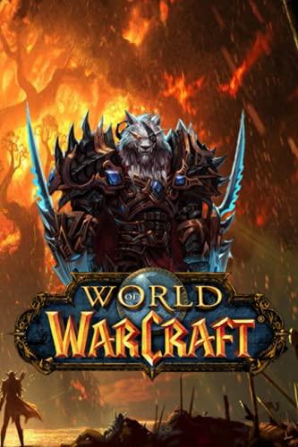 World of Warcraft Notebook: Lined Pages Notebook Small Size 6x9 inches / 110 pages / Original Design For Cover And Pages / It Can Be Used As A Notebook, Journal, Diary, or Composition Book.