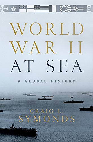 World War II at Sea: A Global History (English Edition)