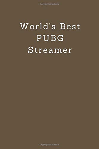 World's Best PUBG Streamer: 120 page lined Journal/Notebook for Colleagues, perfect gift for any occasion
