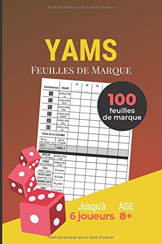 YAMS Feuilles de Marque: Carnet de 100 Feuilles de Score pour le Yam | Règle du Jeu | Format Pratique | Couverture Rouge avec Dés
