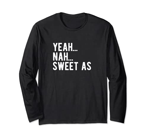 Yeah Nah Sweet As New Zealand Kiwi NZ Dichos Expat Regalo Manga Larga