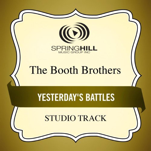 Yesterday's Battles (Medium Key Performance Track With Background Vocals)