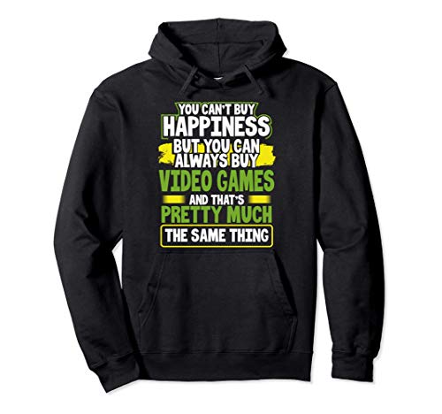 You Can't Buy Happiness You Can Buy Video Games Gamer Sudadera con Capucha