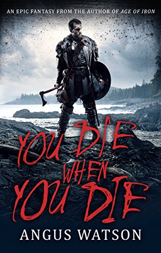 You Die When You Die: Book 1 of the West of West Trilogy (English Edition)