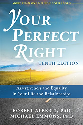 Your Perfect Right: Assertiveness and Equality in Your Life and Relationships (English Edition)