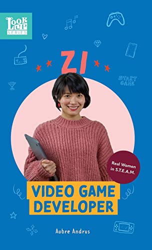 Zi, Video Game Developer: Real Women in STEAM (2)