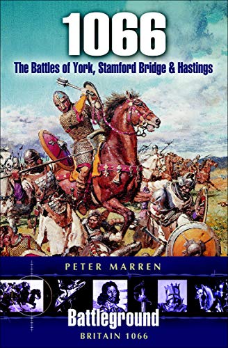 1066: The Battles of York, Stamford Bridge & Hastings (Battleground Books: Pre WWI) (English Edition)