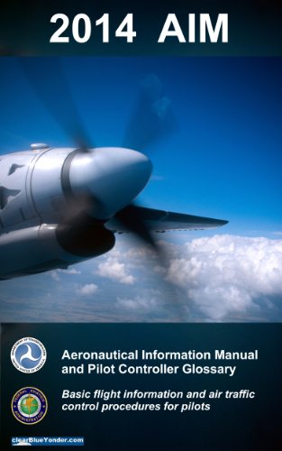 2014 AIM: Aeronautical Information Manual and Pilot Controller Glossary (FAR AIM) (English Edition)