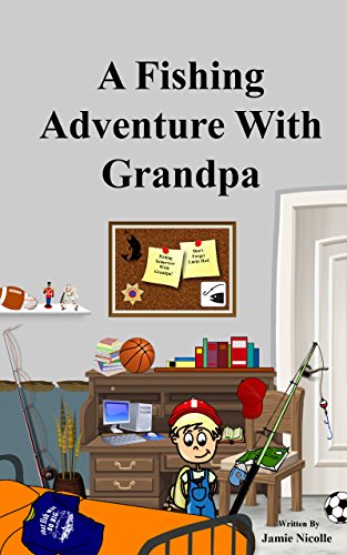 A Fishing Adventure With Grandpa (English Edition)