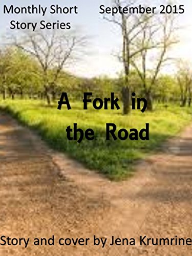 A Fork in the Road (Monthly Short Story Series Book 21) (English Edition)