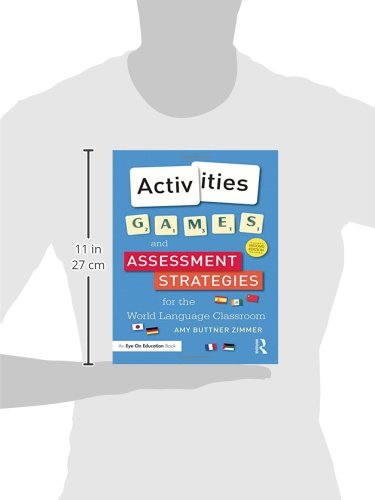 Activities, Games, and Assessment Strategies for the World Language Classroom