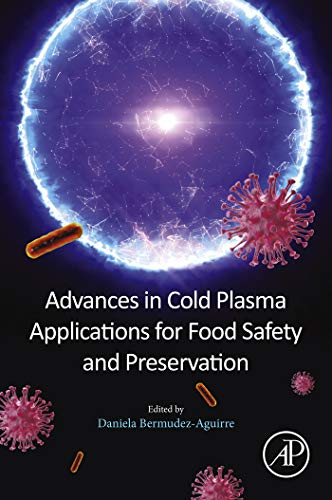 Advances in Cold Plasma Applications for Food Safety and Preservation (English Edition)