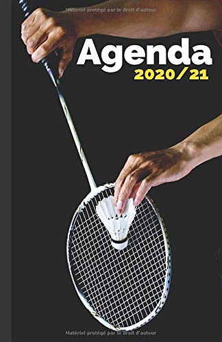 Agenda 2020/21: Agenda scolaire thème du Badminton | année 2020/2021 | collégien ou lycéen | spécial joueur de badminton | planning journalier | intérieur personnalisé | format 14 X 22 cm