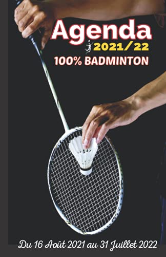 Agenda 2021/22: Agenda scolaire rentrée 2021 2022 | thème Badminton | année 20/21 | college ou lycée | spécial joueur de badminton | planning journalier | intérieur personnalisé | grand format
