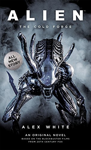 Alien: The Cold Forge (English Edition)