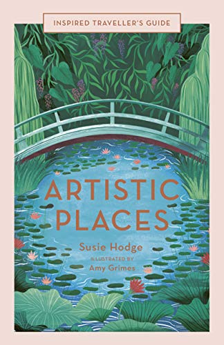 Artistic Places (Inspired Traveller's Guides) (English Edition)