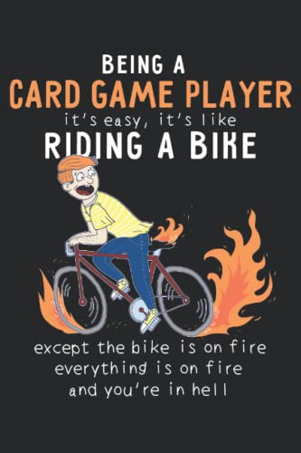 Being a Card Game Player it's Easy, it's Like Riding a Bike: Cool Perfect Gift Idea ~ Small Lined Notebook (6'' X 9")