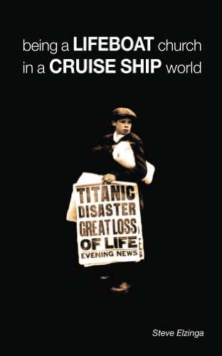 Being a lifeboat church in a cruise ship world (English Edition)