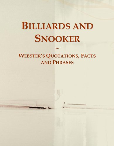 Billiards and Snooker: Webster's Quotations, Facts and Phrases