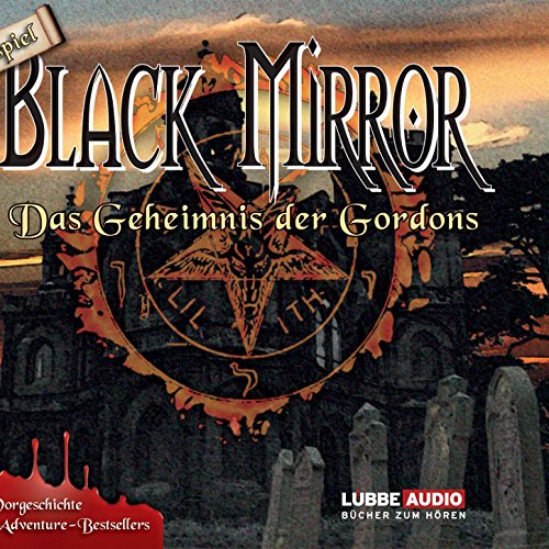 Black Mirror - Das Geheimnis der Gordons - Teil 2