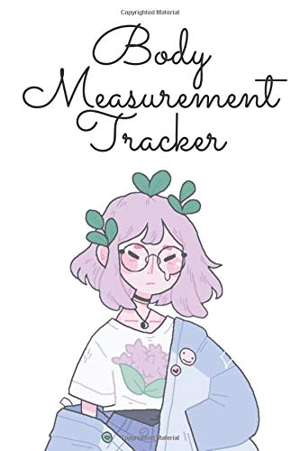 Body Measurement Tracker: 6X9 Inches, 100 Pages | Journal, notebook, log. Easily track your body weight whether on a diet or workout exercise plan.