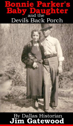 Bonnie Parker's Baby Daughter and the Devil's Back Porch (English Edition)