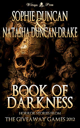 Book Of Darkness: Horror Short Story Collection with Ghosts, Zombies and Supernatural Monsters (The Wittegen Press Giveaway Games Collections) (English Edition)
