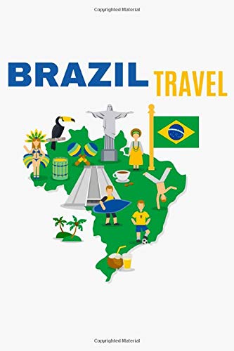 Brazil Travel: 6 x 9 Lined Journal, 126 pages | Journal Travel | Memory Book | A Mindful Journal Travel | A Gift for Everyone | Brazil |