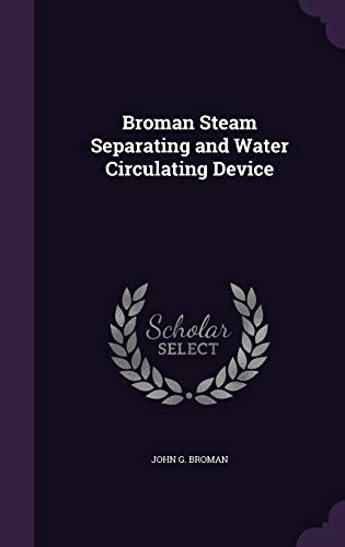 Broman Steam Separating and Water Circulating Device