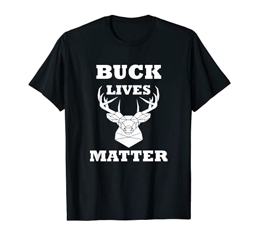 Buck Lives Matter Hunter Alces Deer Juego de caza Camiseta