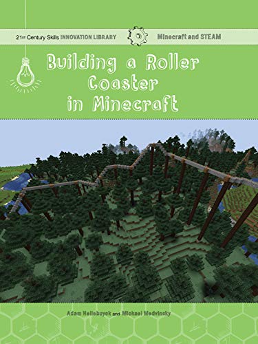Building a Roller Coaster in Minecraft: Science (21st Century Skills Innovation Library: Minecraft and STEAM) (English Edition)