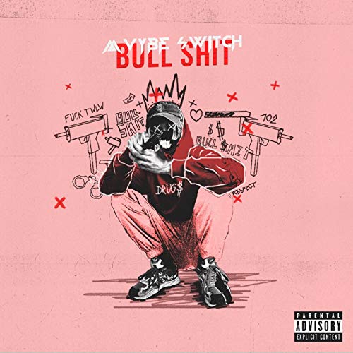 Bullshit [Explicit] (Prod. Cvlm Fxtxre)