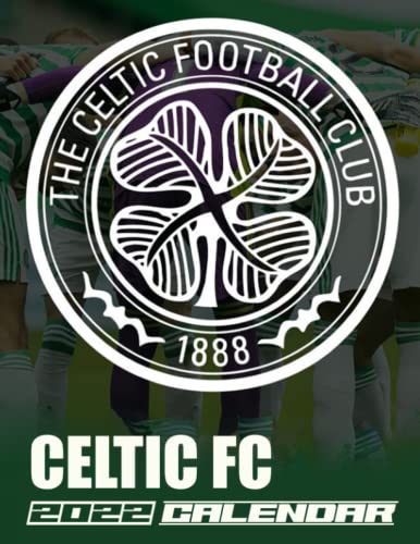 Celtic FC 2022 Calendar: Football Club Calendar 2022, January 2022 - December 2022, 12 Months, OFFICIAL Squared Monthly, Mini Planner | UK and US ... Calendrier | BONUS Last 4 Months 2021