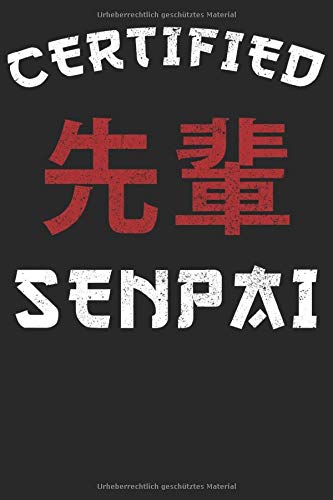 Certified Senpai: Notizbuch A5 (6x9) Kariert für den wahren Senpai bei denen die Waifus denken Notice Me Senpai I 120 Seiten I Geschenk