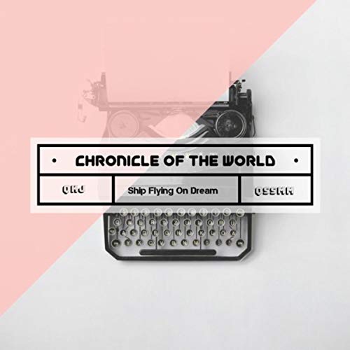 Chronicle of the World (feat. Ship Flying on Dream & Qssmm)