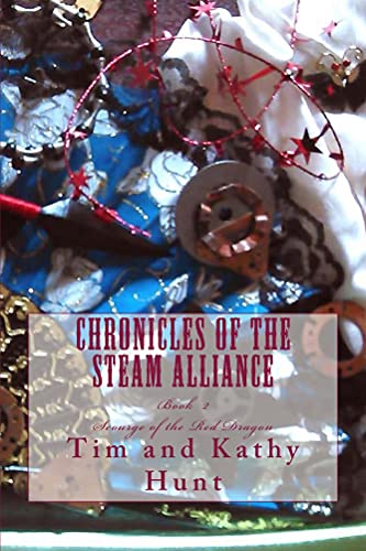 Chronicles of the Steam Alliance: Scourge of the Red Dragon (The Chronicles of the Steam Alliance Book 2) (English Edition)