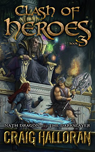 Clash of Heroes: Nath Dragon meets the Darkslayer (Book 3 of 3) (English Edition)
