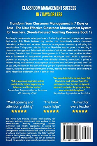 Classroom Management Success in 7 Days or Less: The Ultra-Effective Classroom Management System for Teachers: 1 (Needs-Focused Teaching Resource)