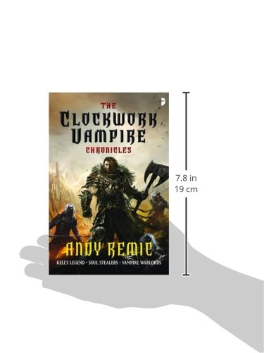Clockwork Vampire Chronicles: Kell's Legend; Soul Stealers; Vampire Warlords