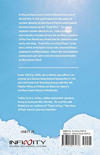 Cold War in a Cold Place: The Snow-Packed Story of the 511th Ac&w Group and the Men Who Helped Preserve the Peace in a World on the Brink of Des