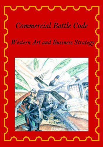 Commercial Battle Code: Western Art and Business Strategy (English Edition)