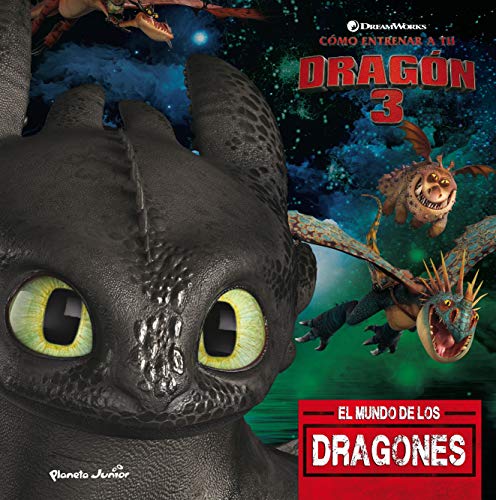 Cómo entrenar a tu dragón 3. El mundo de los dragones (Dreamworks. Cómo entrenar a tu dragón)